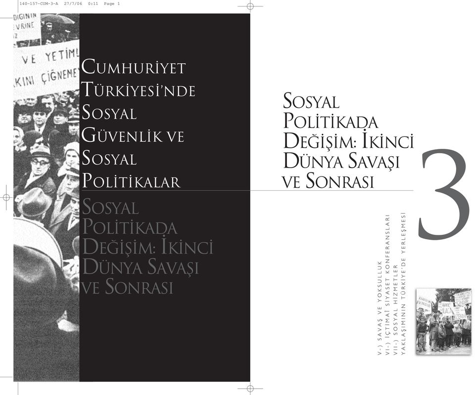 POL T KADA DE fi M: K NC 3 DÜNYA SAVAfiI VE SONRASI V-) SAVAfi VE YOKSULLUK VI-)