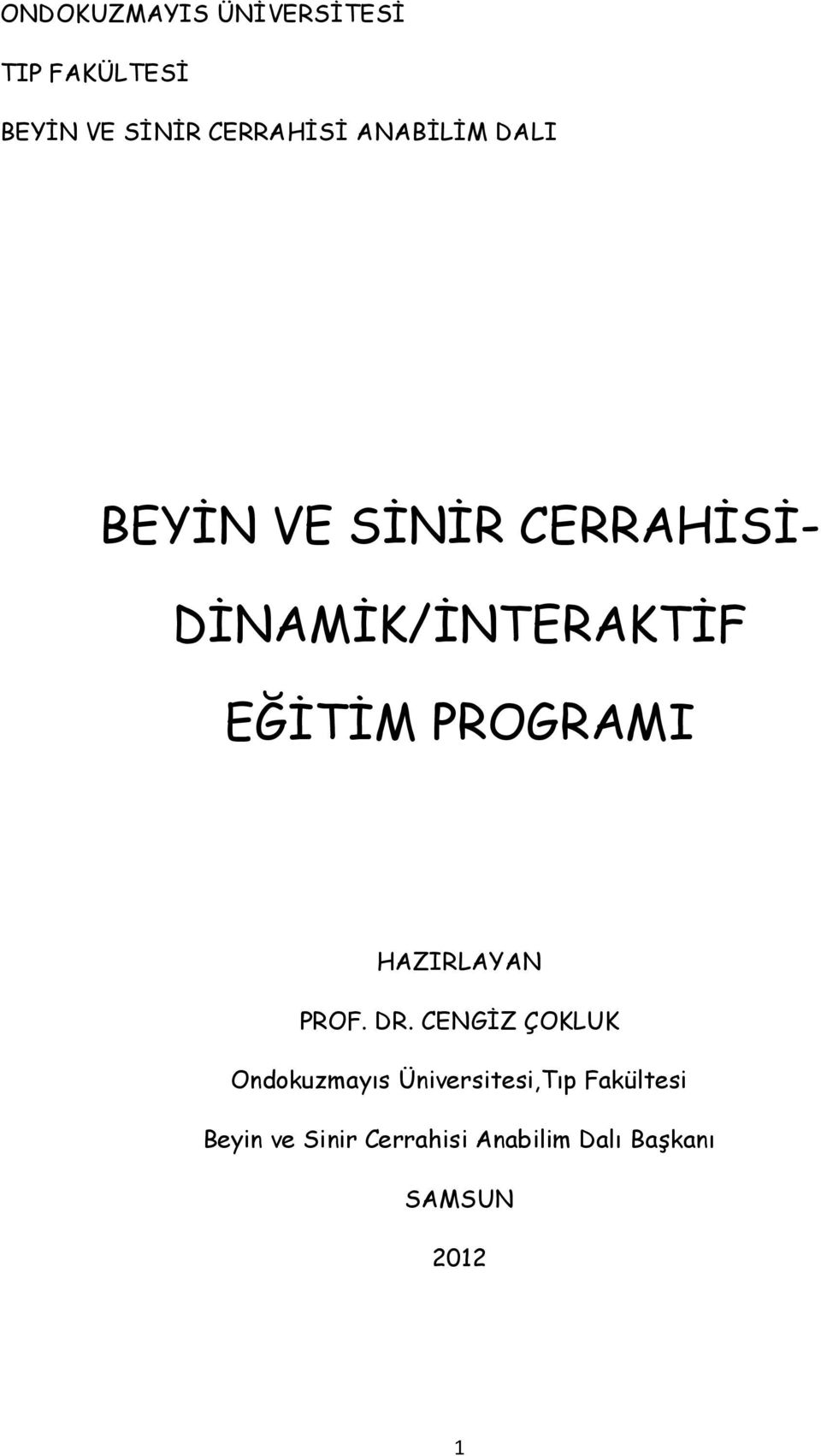 PROGRAMI HAZIRLAYAN PROF. DR.