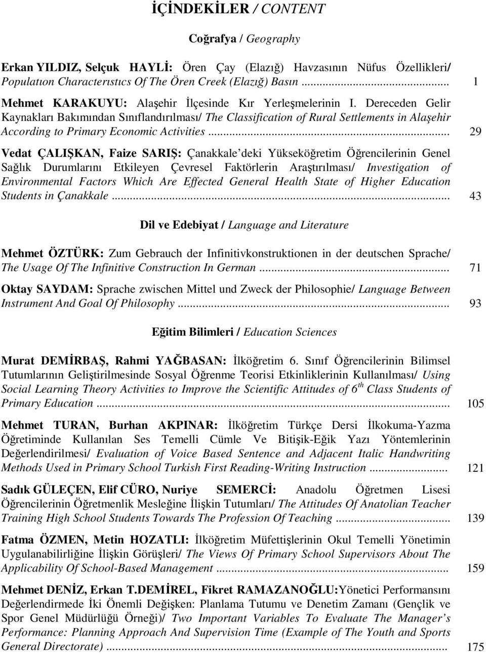 Dereceden Gelir Kaynakları Bakımından Sınıflandırılması/ The Classification of Rural Settlements in Alaşehir According to Primary Economic Activities.