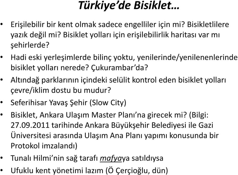 Altındağ parklarının içindeki selülit kontrol eden bisiklet yolları çevre/iklim dostu bu mudur?