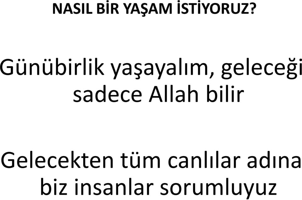 sadece Allah bilir Gelecekten