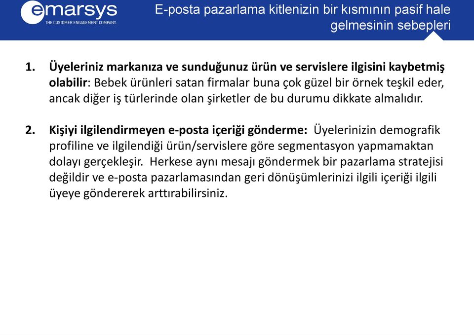 diğer iş türlerinde olan şirketler de bu durumu dikkate almalıdır. 2.