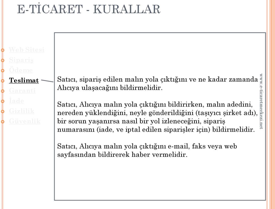 (taşıyıcı şirket adı), bir sorun yaşanırsa nasıl bir yol izleneceğini, sipariş numarasını (iade, ve iptal edilen