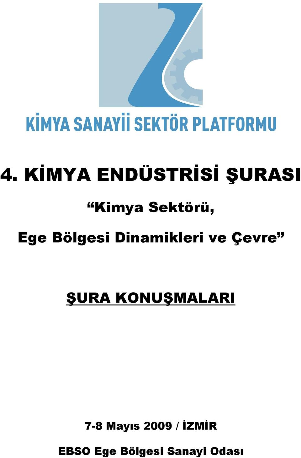 Çevre ŞURA KONUŞMALARI 7-8 Mayıs