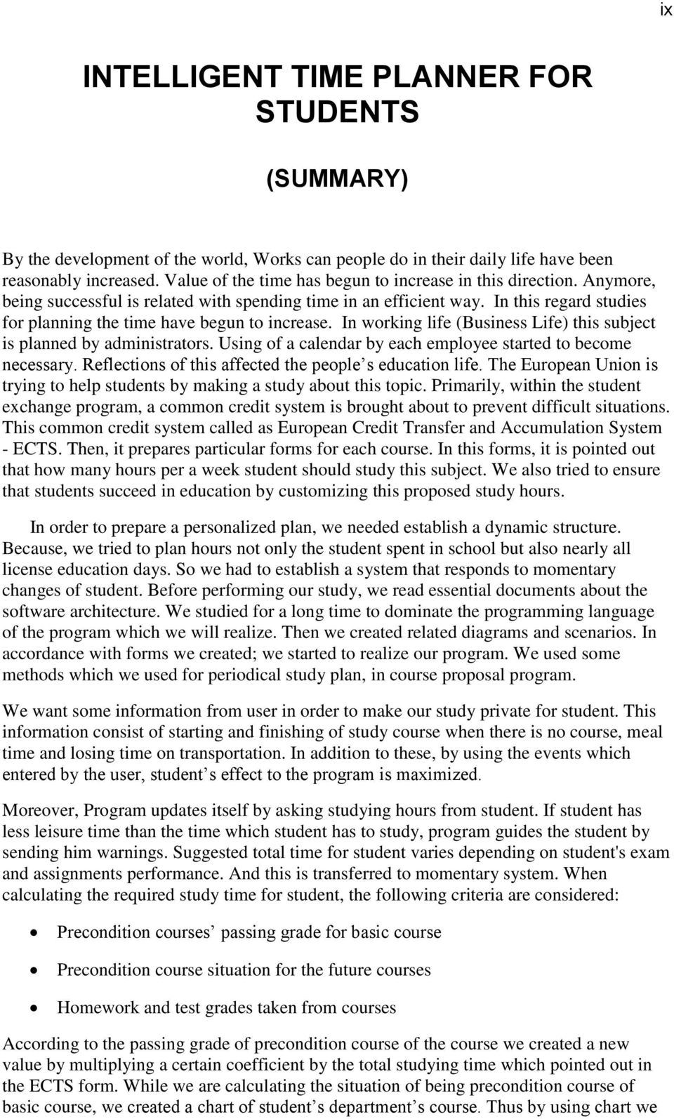 In this regard studies for planning the time have begun to increase. In working life (Business Life) this subject is planned by administrators.