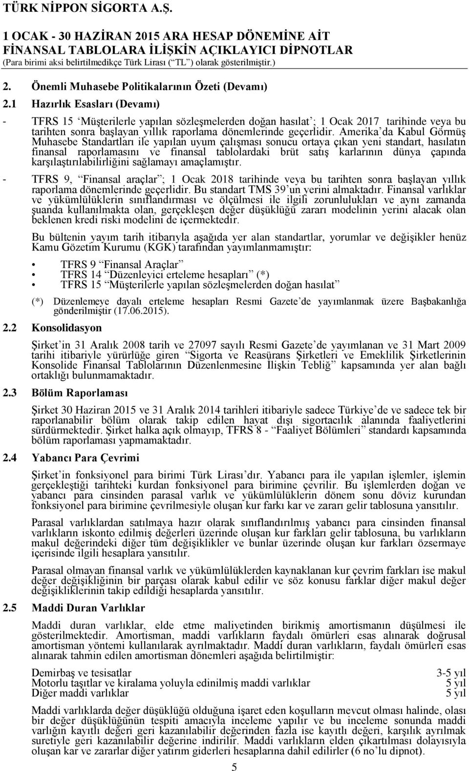 Amerika da Kabul Görmüş Muhasebe Standartları ile yapılan uyum çalışması sonucu ortaya çıkan yeni standart, hasılatın finansal raporlamasını ve finansal tablolardaki brüt satış karlarının dünya