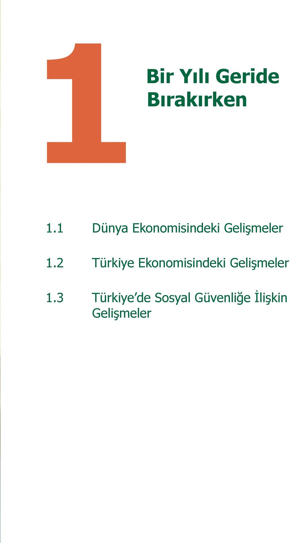 2 Türkiye Ekonomisindeki Gelişmeler 1.