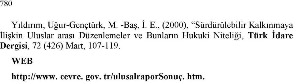 Düzenlemeler ve Bunların Hukuki Niteliği, Türk İdare