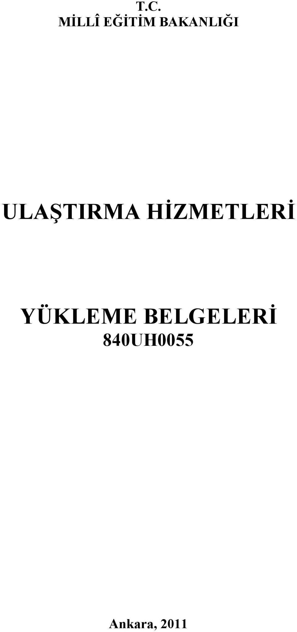 HİZMETLERİ YÜKLEME