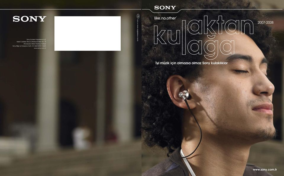 Türkiye Sony Bilgi ve Danı ma Hattı: 212 444 SONY (7669) www.sony.com.