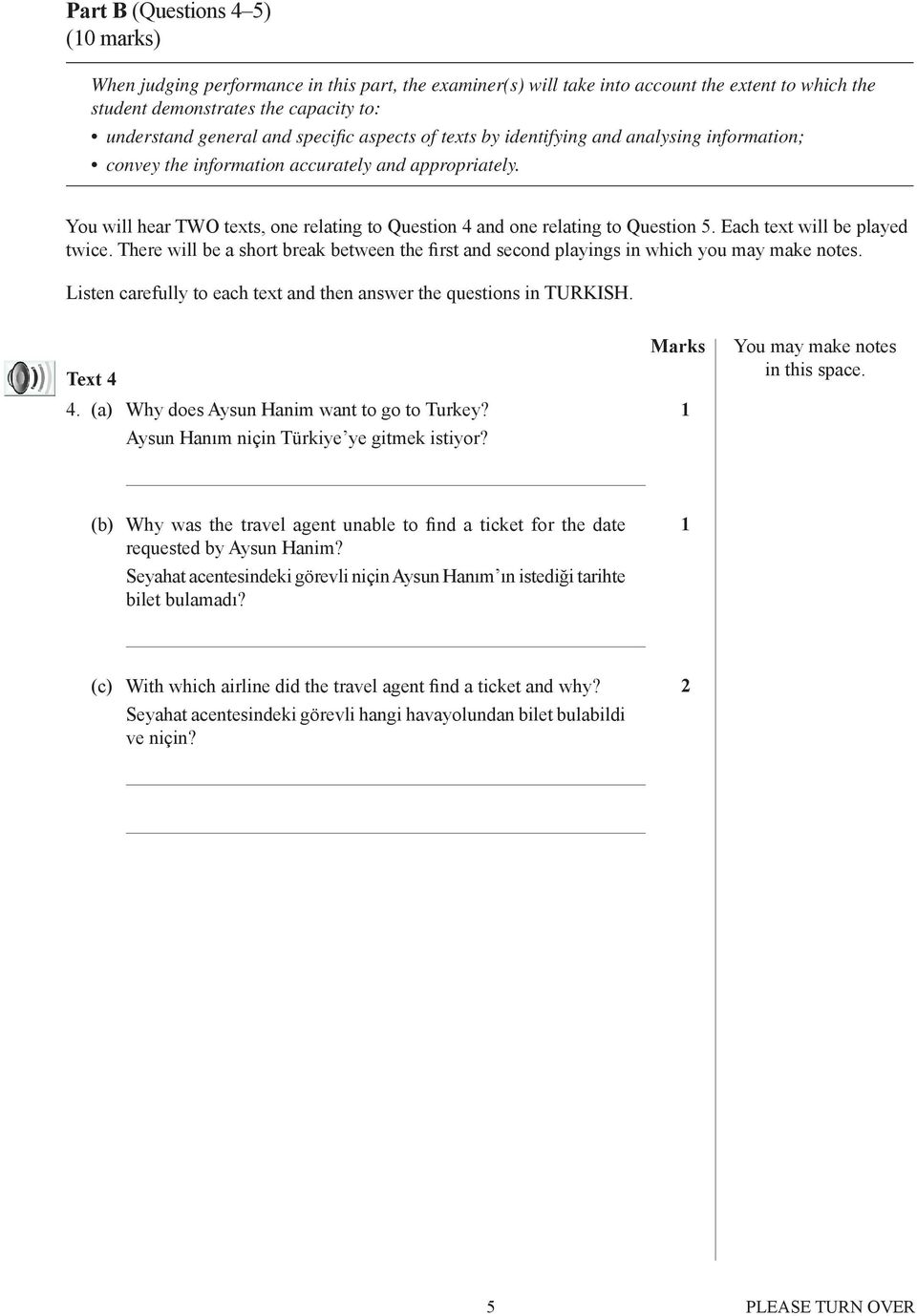 You will hear TWO texts, one relating to Question 4 and one relating to Question 5. Each text will be played twice.