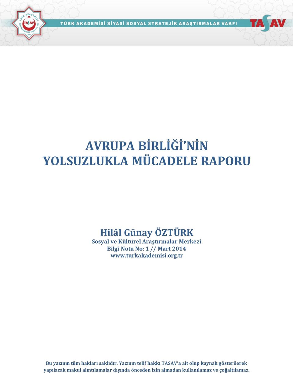 turkakademisi.org.tr Bu yazının tüm hakları saklıdır.