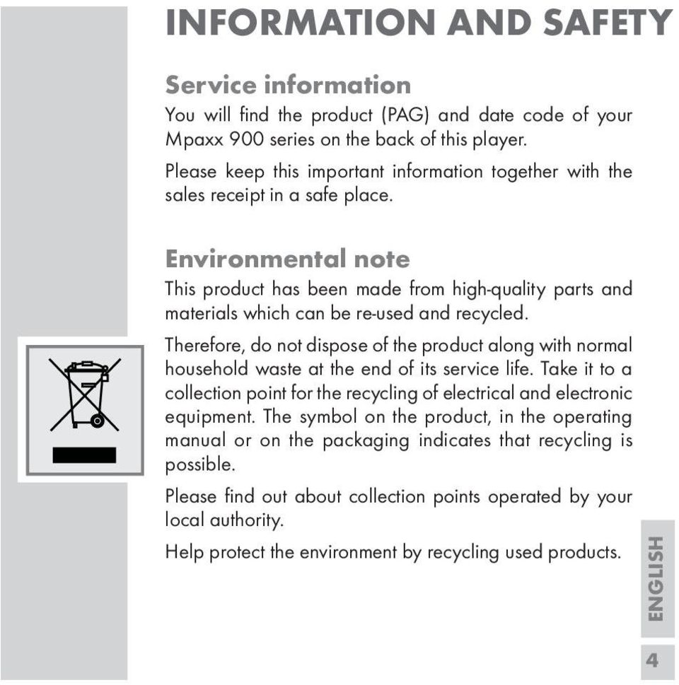 Environmental note This product has been made from high-quality parts and materials which can be re-used and recycled.