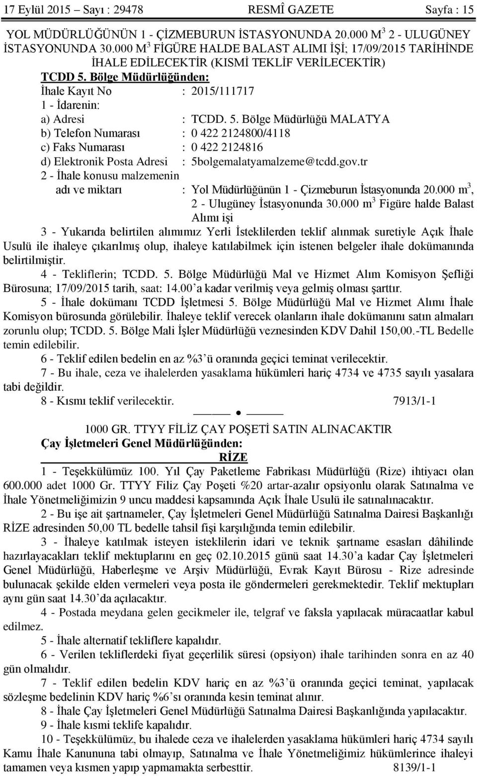 Bölge Müdürlüğünden: İhale Kayıt No : 2015/111717 1 - İdarenin: a) Adresi : TCDD. 5.