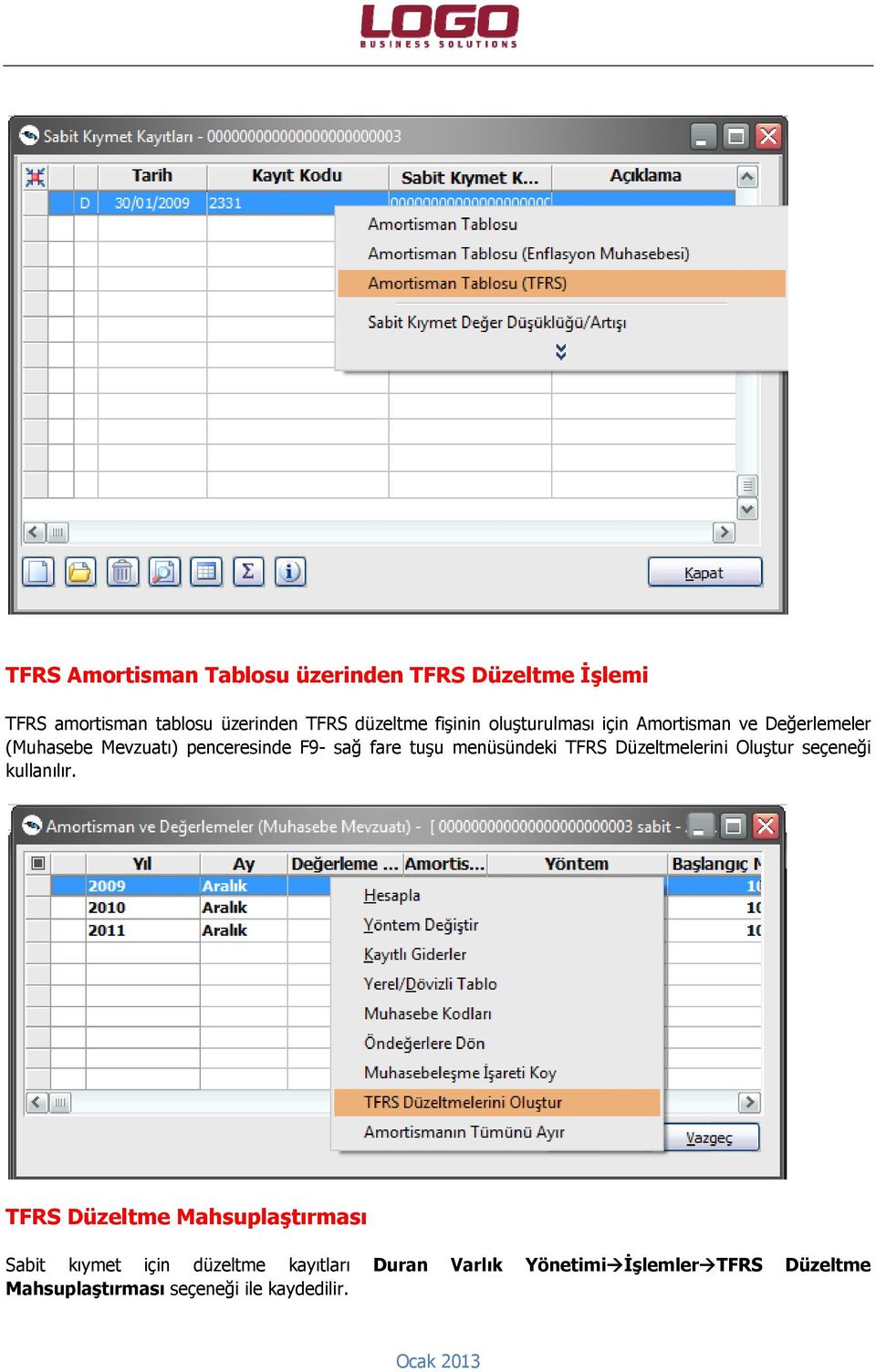 menüsündeki TFRS Düzeltmelerini Oluştur seçeneği kullanılır.