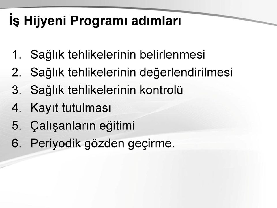 Sağlık tehlikelerinin değerlendirilmesi 3.