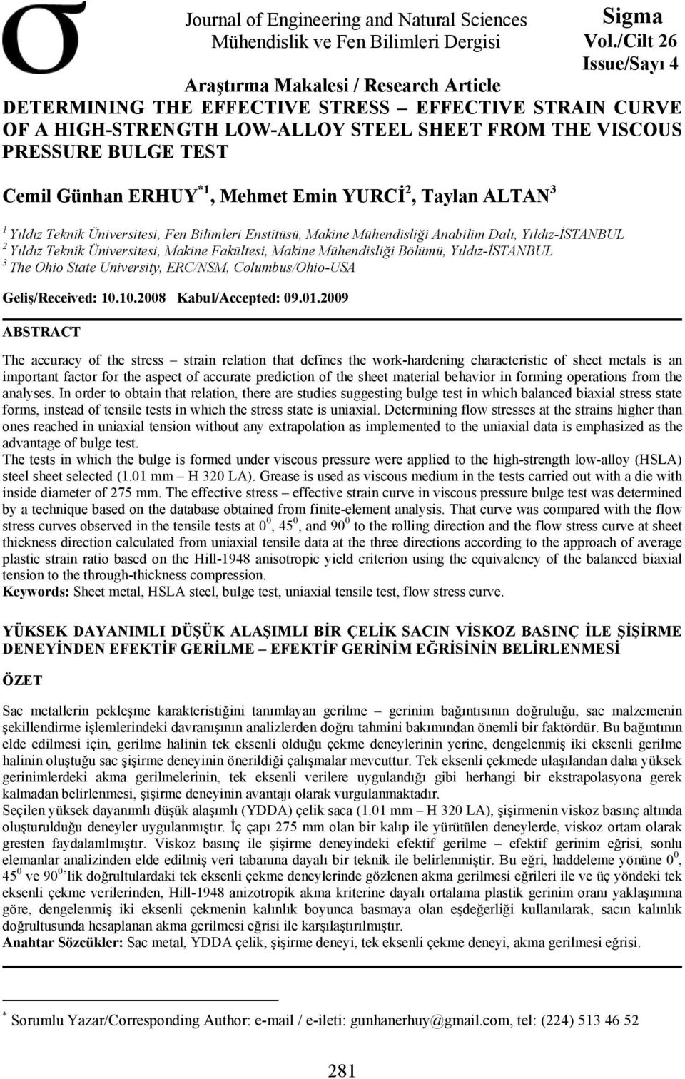 Mühendisliği Bölümü, Yıldız-İSTANBUL 3 The Ohio State University, ERC/NSM, Columbus/Ohio-USA Geliş/Received: 10.10.008 Kabul/Accepted: 09.01.