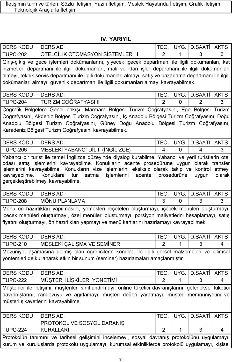 dokümanları, mali ve idari işler departmanı ile ilgili dokümanları almayı, teknik servis departmanı ile ilgili dokümanları almayı, satış ve pazarlama departmanı ile ilgili dokümanları almayı,