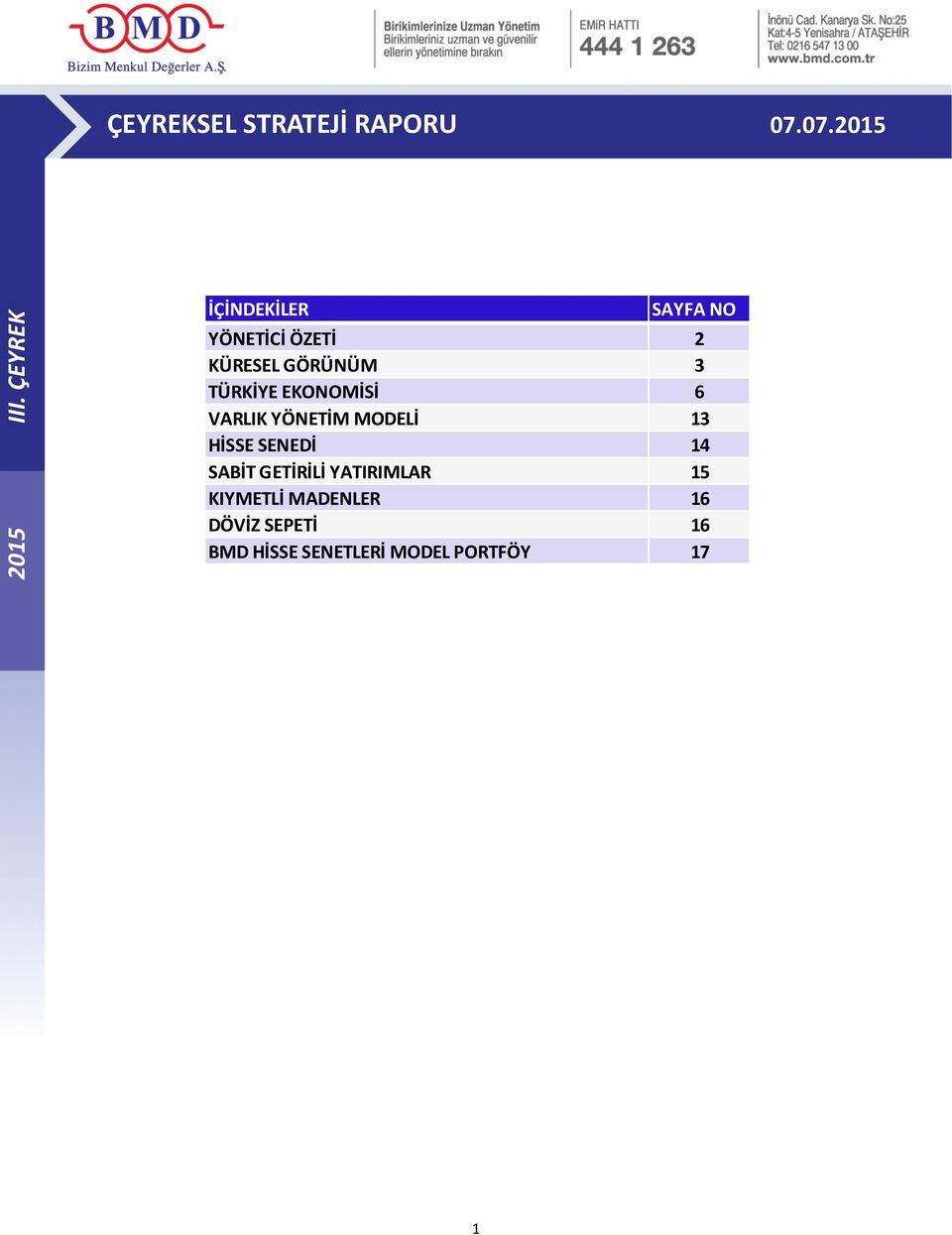 SENEDİ 14 SABİT GETİRİLİ YATIRIMLAR 15 KIYMETLİ