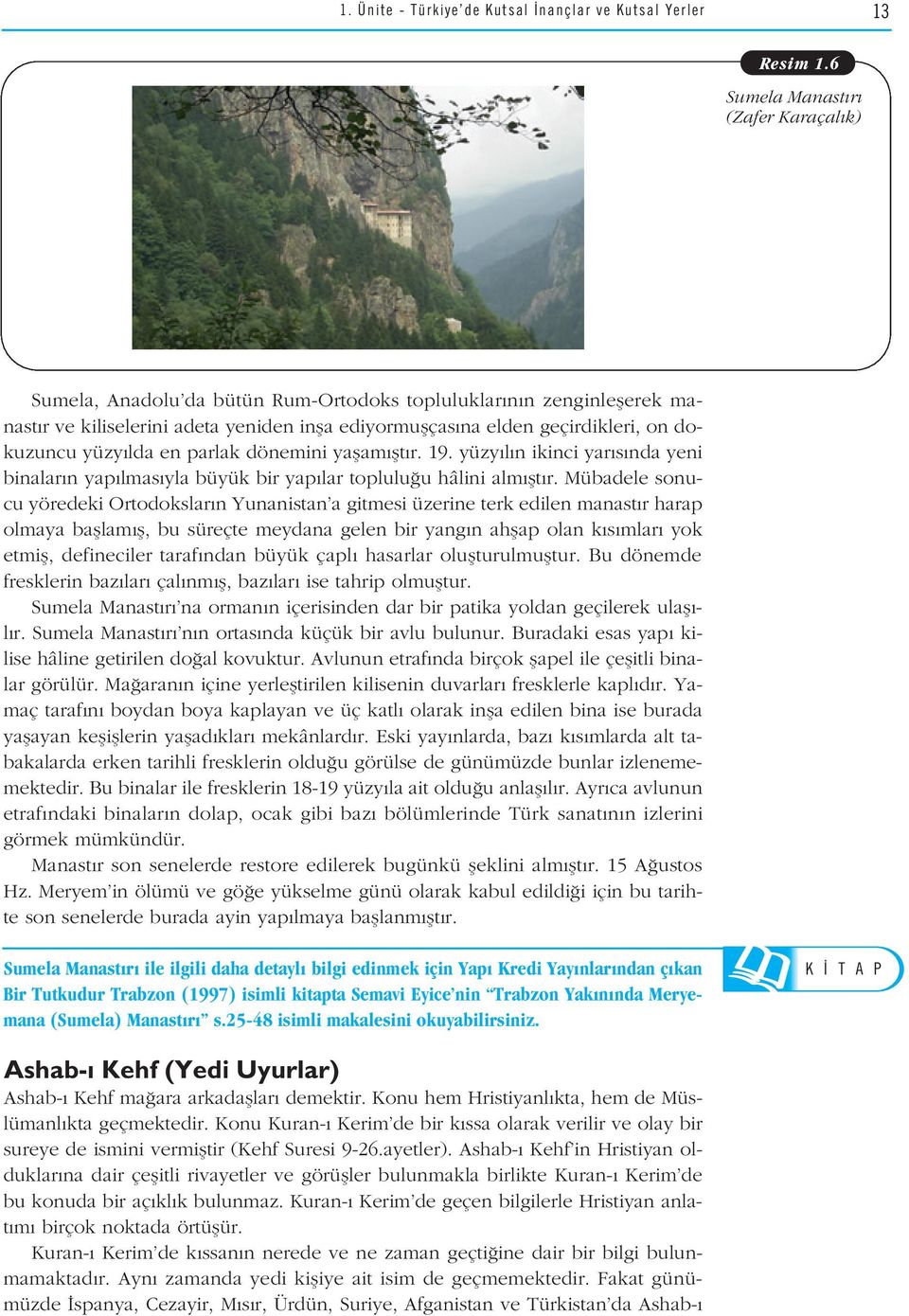 yüzy lda en parlak dönemini yaflam flt r. 19. yüzy l n ikinci yar s nda yeni binalar n yap lmas yla büyük bir yap lar toplulu u hâlini alm flt r.