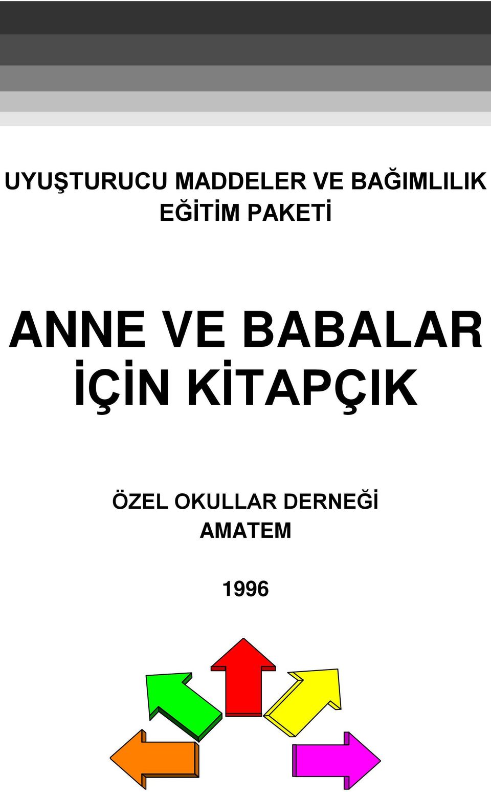 ANNE VE BABALAR İÇİN