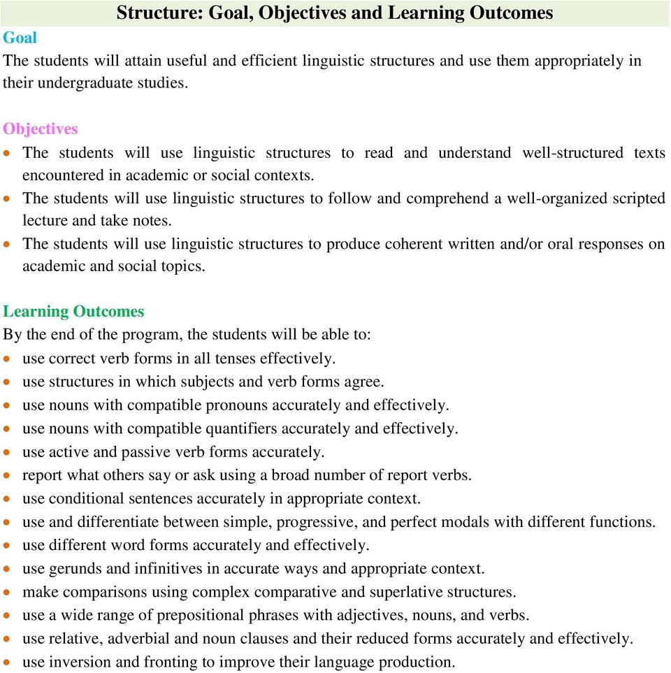 The students will use linguistic structures to follow and comprehend a well-organized scripted lecture and take notes.