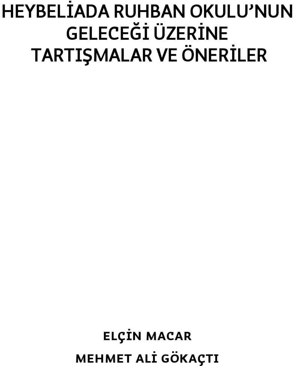 TARTIŞMALAR VE ÖNERİLER