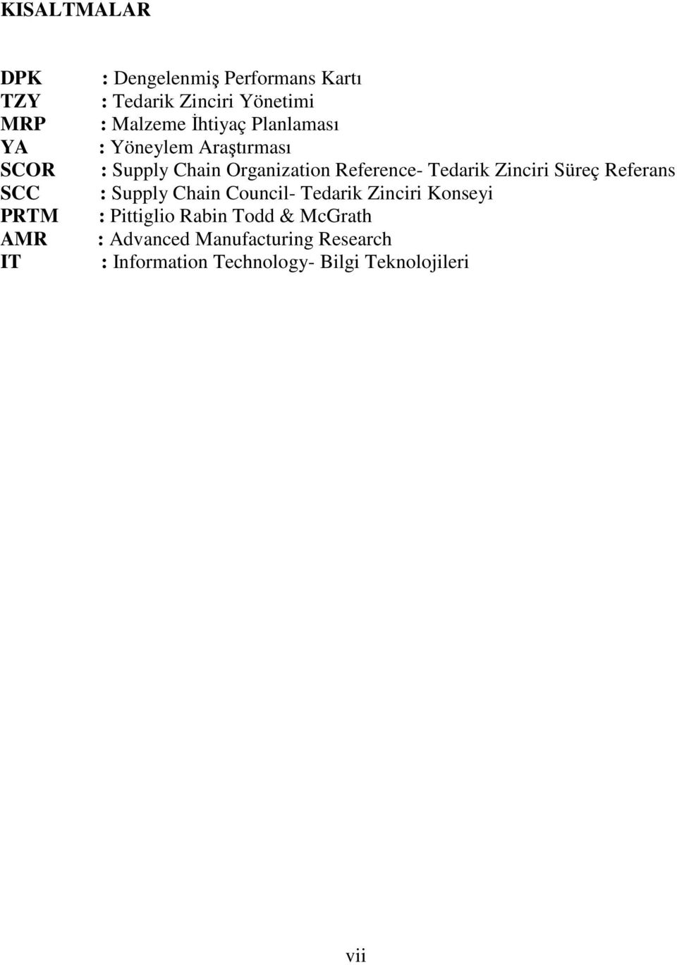 Reference- Tedarik Zinciri Süreç Referans : Supply Chain Council- Tedarik Zinciri Konseyi :