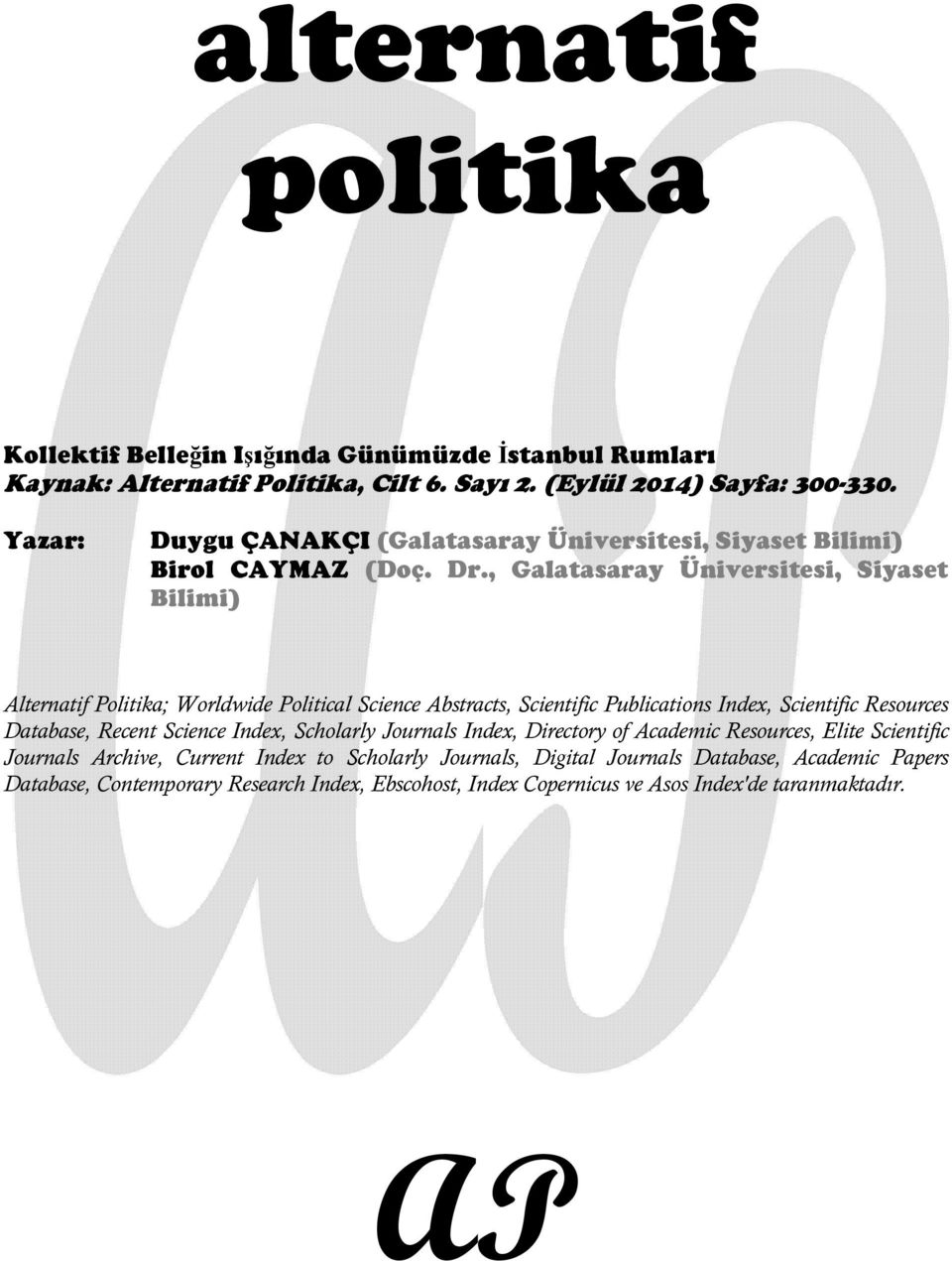 , Galatasaray Üniversitesi, Siyaset Bilimi) Alternatif Politika; Worldwide Political Science Abstracts, Scientific Publications Index, Scientific Resources Database, Recent