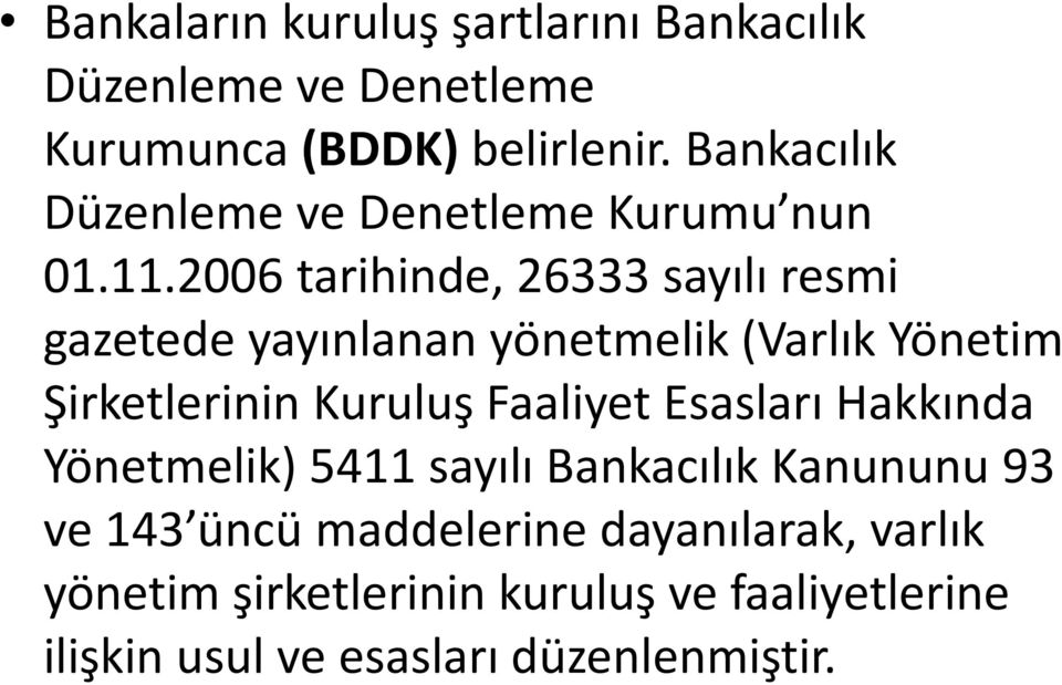 . tarihi de, sa ılı res i gazetede a ı la a ö et elik Varlık Yö eti Şirketleri i Kuruluş Faali et