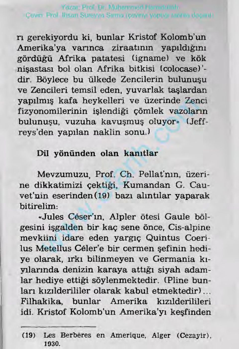 (Jefreys denyapılannaklinsonu.) Bilyönündenolan kanıtlar Mevzumuzu, Prof. Ch. Pelat'nın, üzerine dikkatimiziçektiği, Kumandan G.