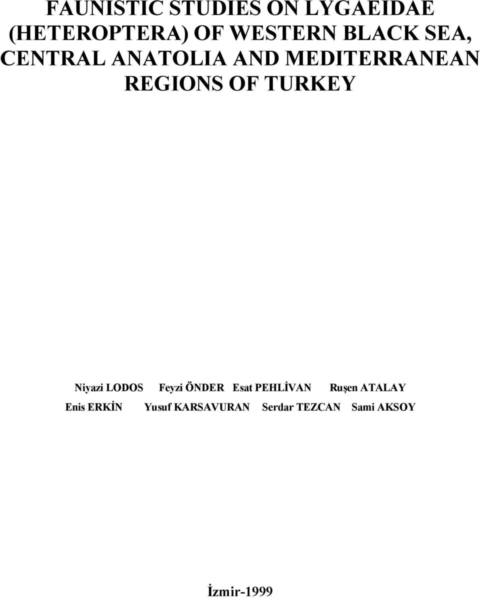 TURKEY Niyazi LODOS Feyzi ÖNDER Esat PEHLİVAN Ruşen ATALAY