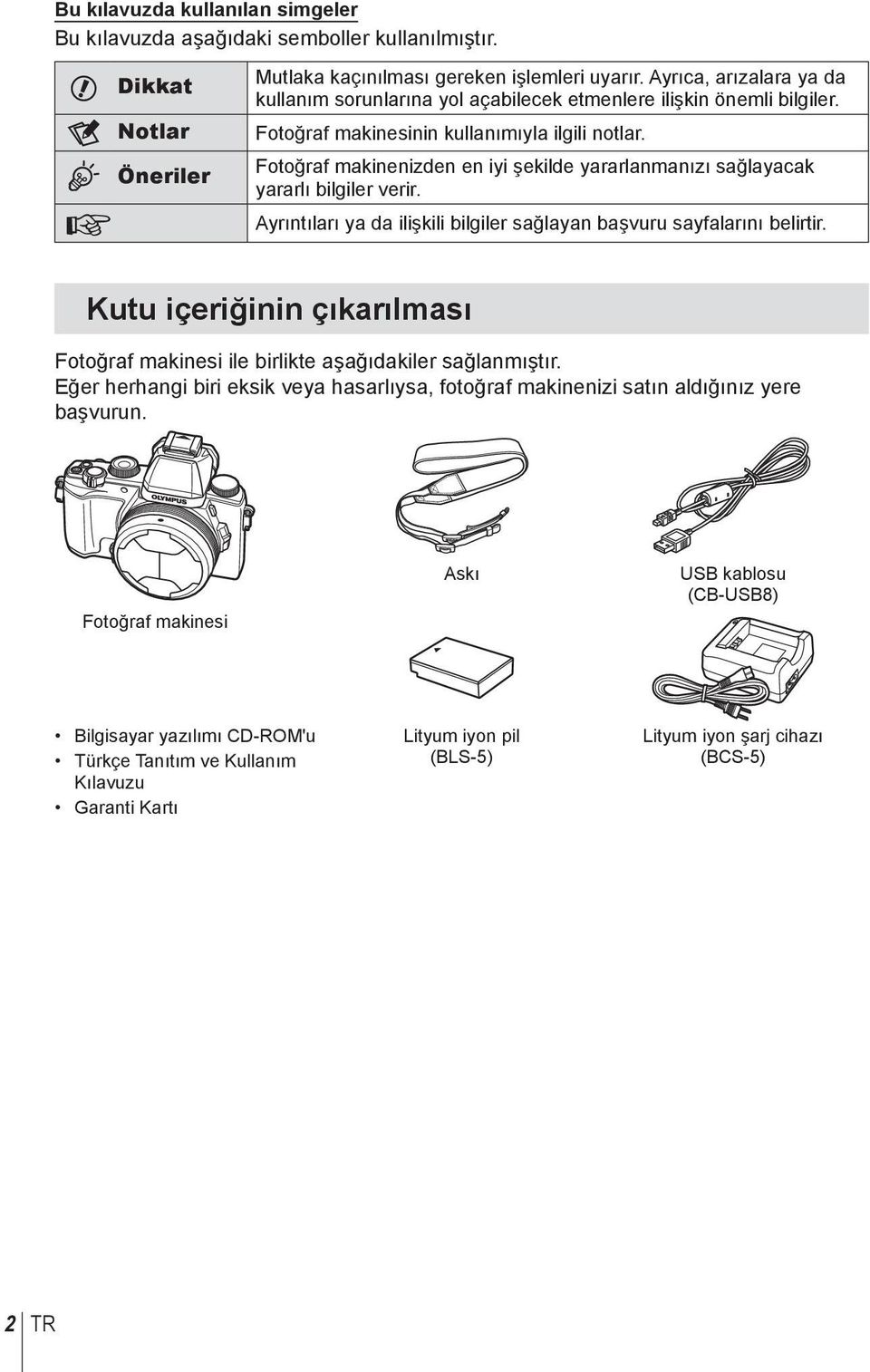 % Öneriler g Fotoğraf makinenizden en iyi şekilde yararlanmanızı sağlayacak yararlı bilgiler verir. Ayrıntıları ya da ilişkili bilgiler sağlayan başvuru sayfalarını belirtir.