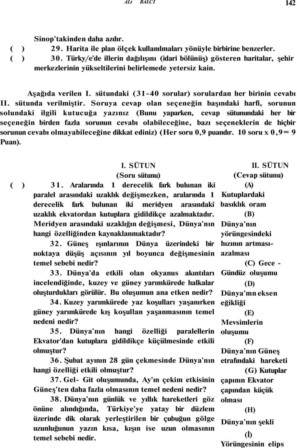 sütundaki (31-40 sorular) sorulardan her birinin cevabı II. sütunda verilmiştir.