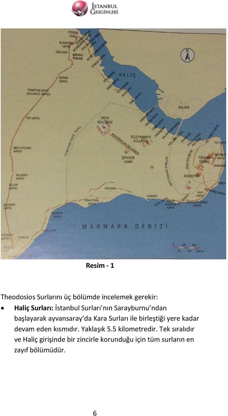 birleştiği yere kadar devam eden kısmıdır. Yaklaşık 5.5 kilometredir.