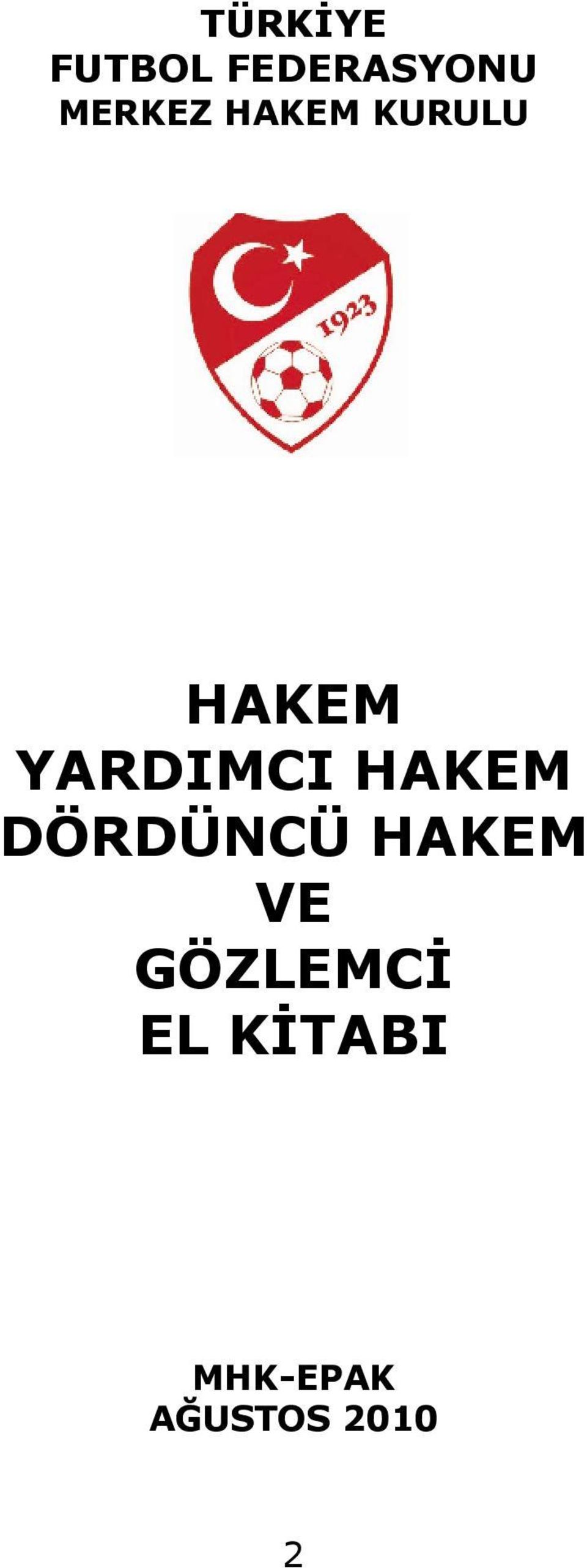 YARDIMCI HAKEM DÖRDÜNCÜ HAKEM