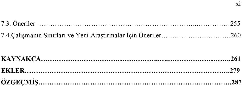 Araştırmalar İçin Öneriler.