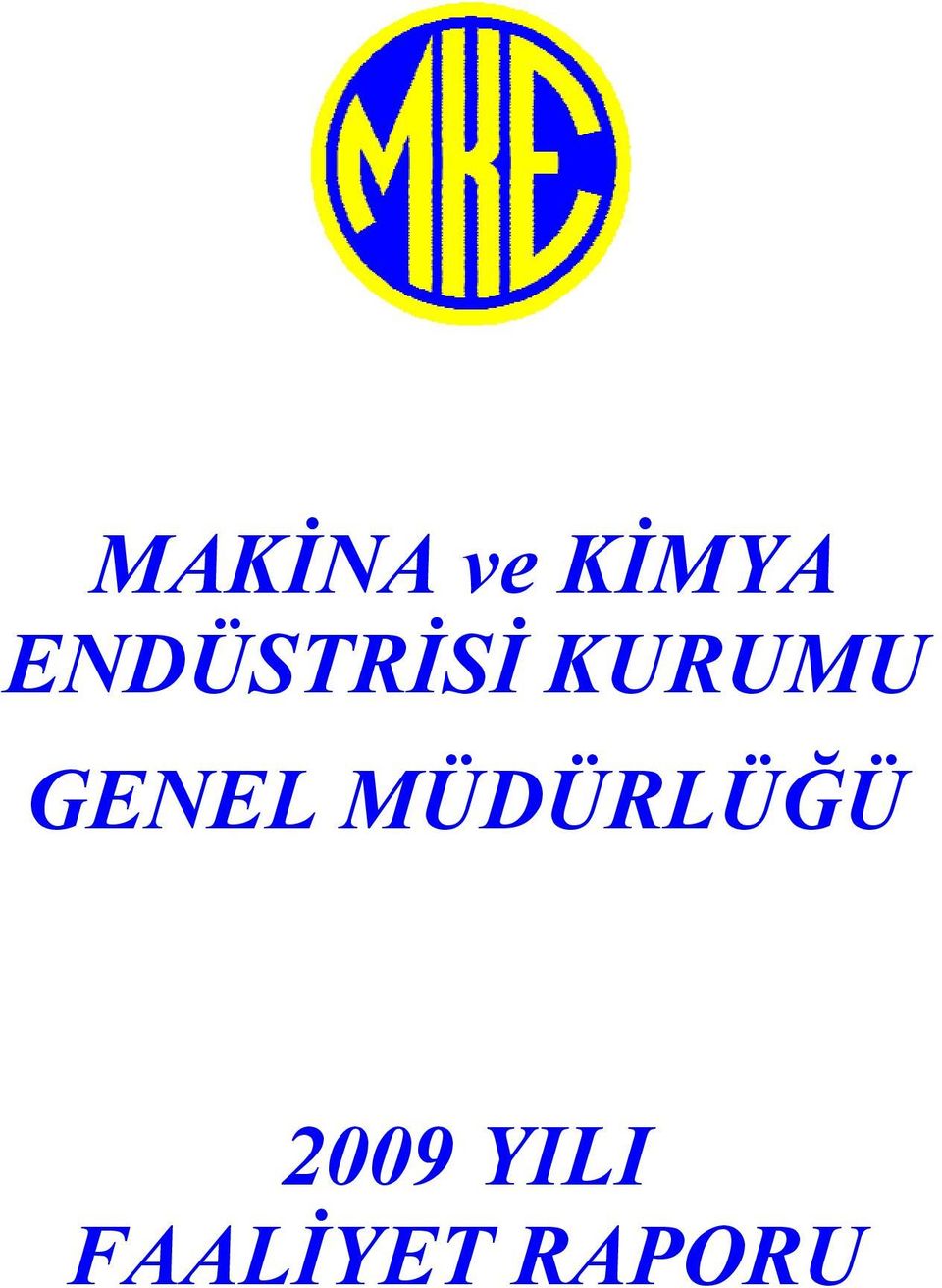 GENEL MÜDÜRLÜĞÜ