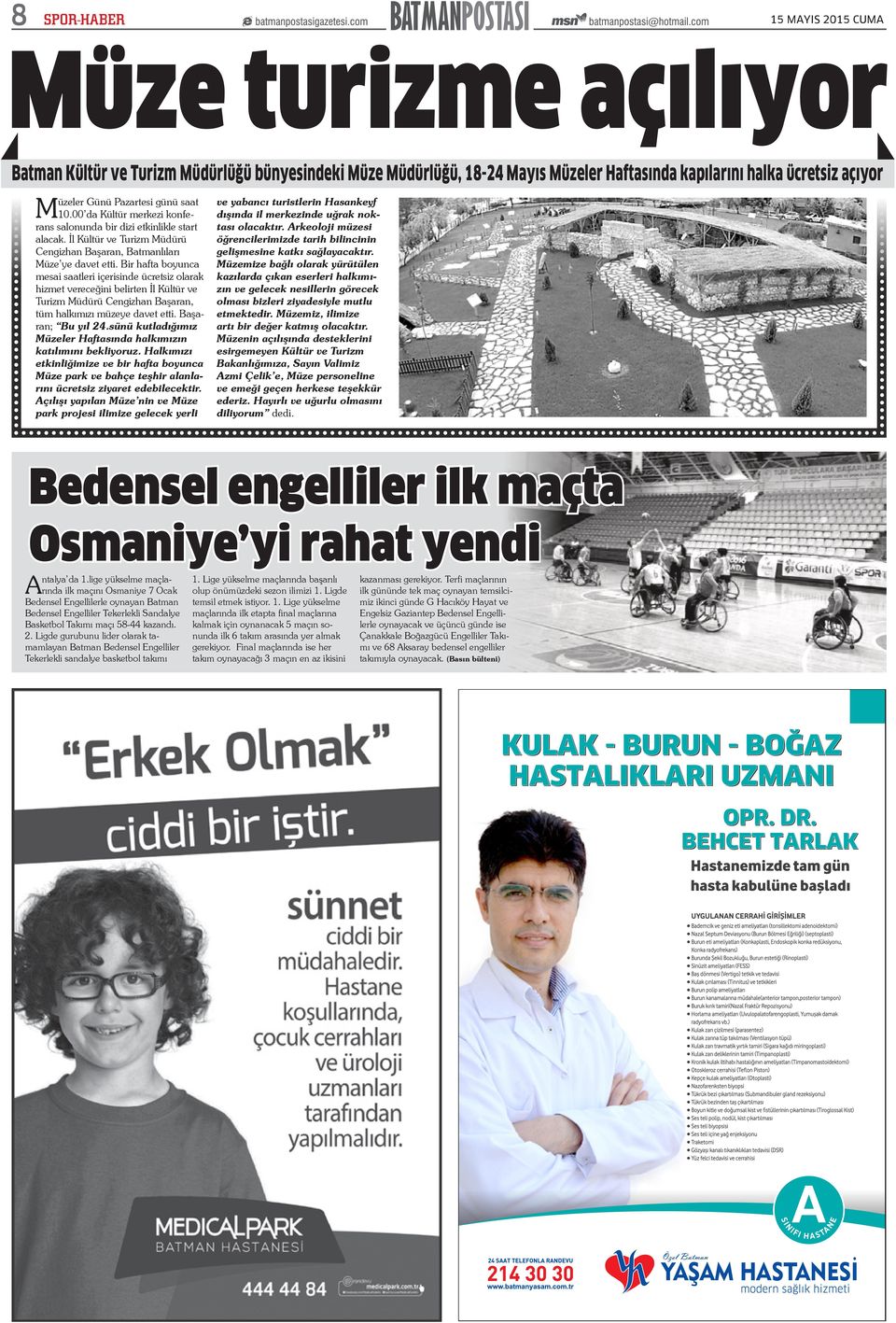 Bir hafta boyunca mesai saatleri içerisinde ücretsiz olarak hizmet vereceğini belirten İl Kültür ve Turizm Müdürü Cengizhan Başaran, tüm halkımızı müzeye davet etti. Başaran; Bu yıl 24.