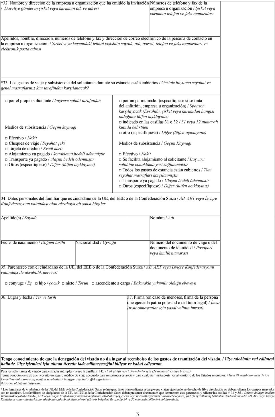 kurumdaki irtibat kişisinin soyadı, adı, adresi, telefon ve faks numaraları ve elektronik posta adresi *33.