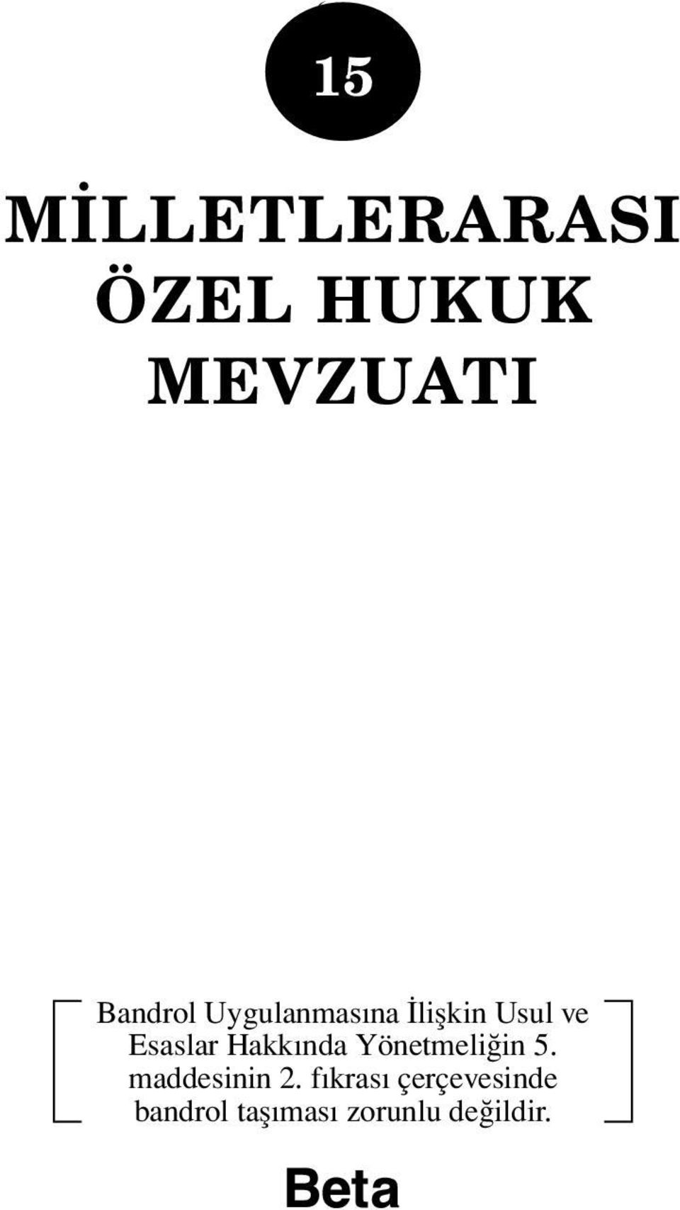 Esaslar Hakkında Yönetmeliğin 5.