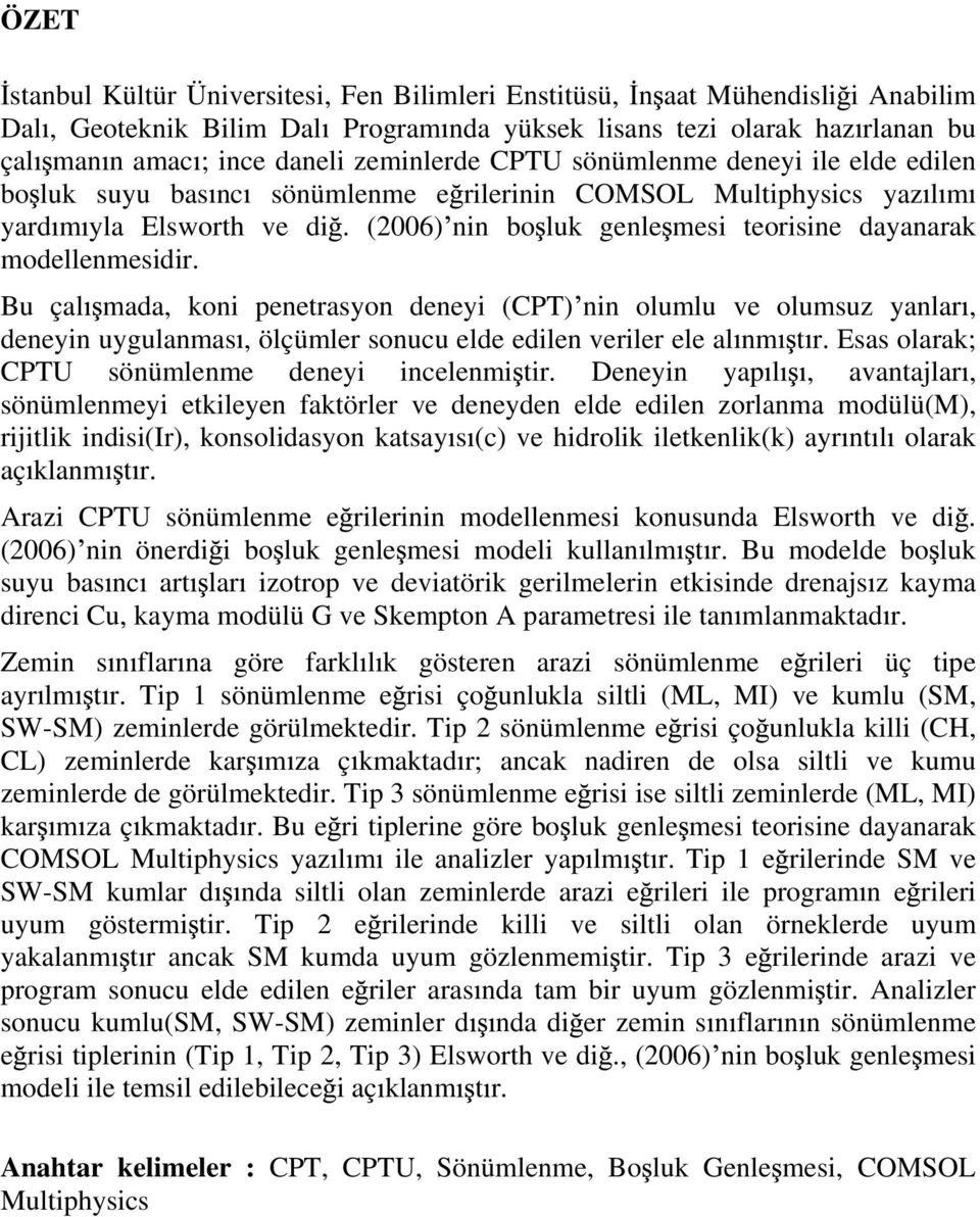 (2006) nin bo luk genle mesi teorisine dayanarak modellenmesidir.