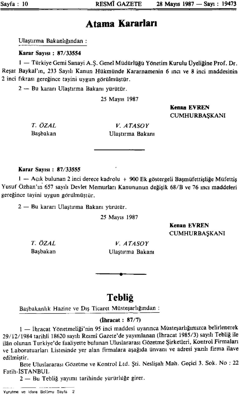 25 Mayıs 1987 Kenan EVREN CUMHURBAŞKANI T. ÖZAL V.