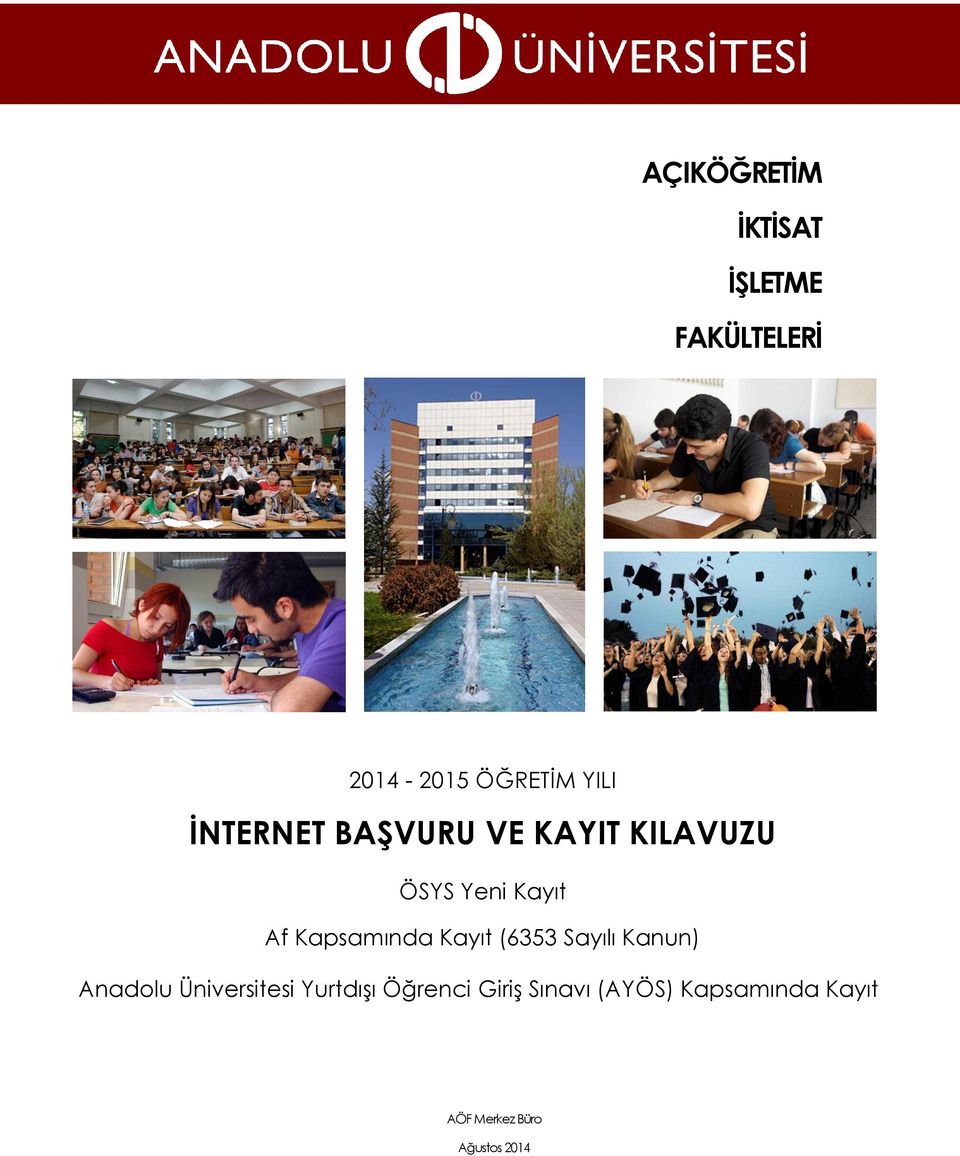 Kayıt (6353 Sayılı Kanun) Anadolu Üniversitesi Yurtdışı Öğrenci