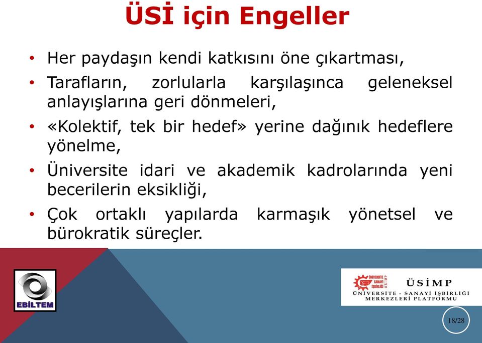 hedef» yerine dağınık hedeflere yönelme, Üniversite idari ve akademik kadrolarında