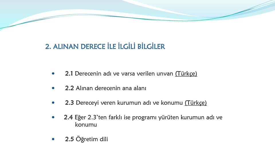 2 Alınan derecenin ana alanı 2.