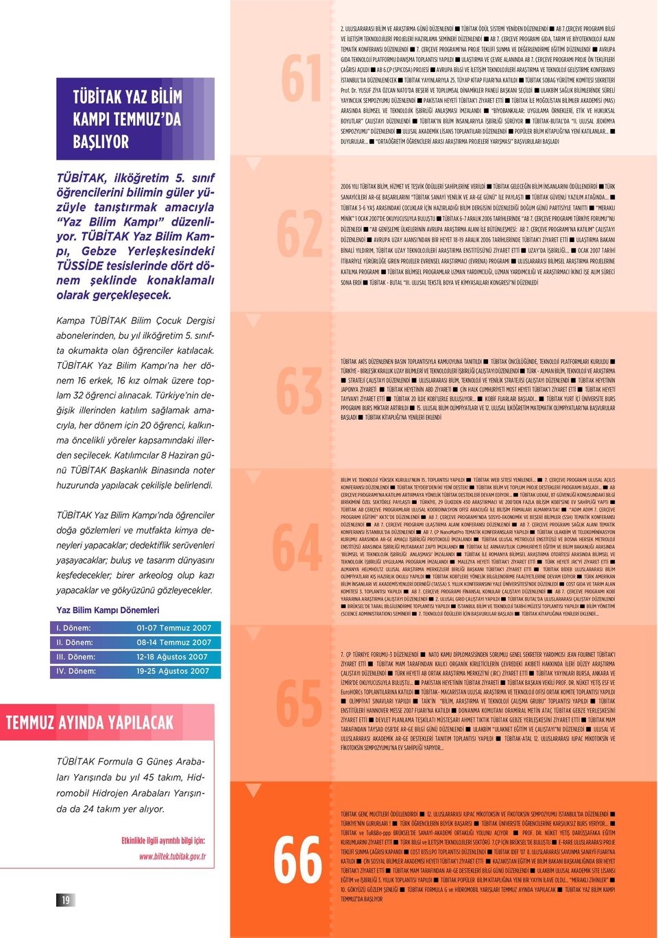 ÇERÇEVE PROGRAMI NA PROJE TEKL F SUNMA VE DE ERLEND RME E T M DÜZENLEND n AVRUPA GIDA TEKNOLOJ PLATFORMU DANIfiMA TOPLANTISI YAPILDI n ULAfiTIRMA VE ÇEVRE ALANINDA AB 7.