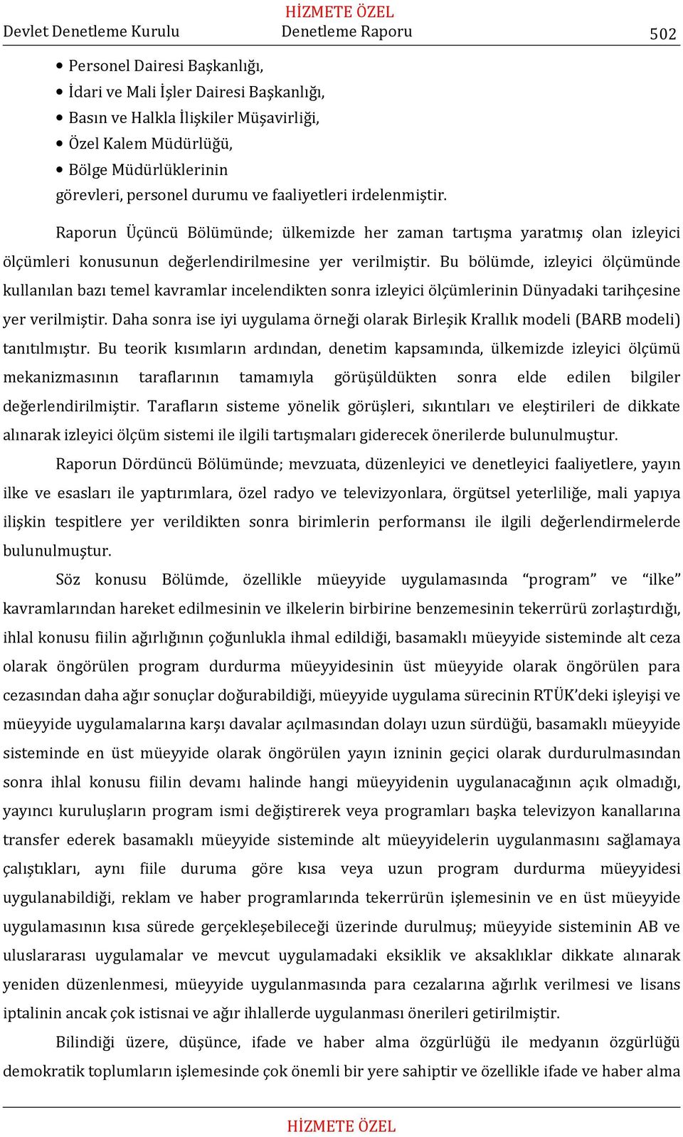 Bu bölümde, izleyici ölçümünde kullanılan bazı temel kavramlar incelendikten sonra izleyici ölçümlerinin Dünyadaki tarihçesine yer verilmiştir.