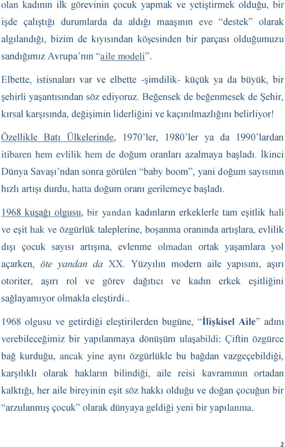 Beğensek de beğenmesek de Şehir, kırsal karşısında, değişimin liderliğini ve kaçınılmazlığını belirliyor!