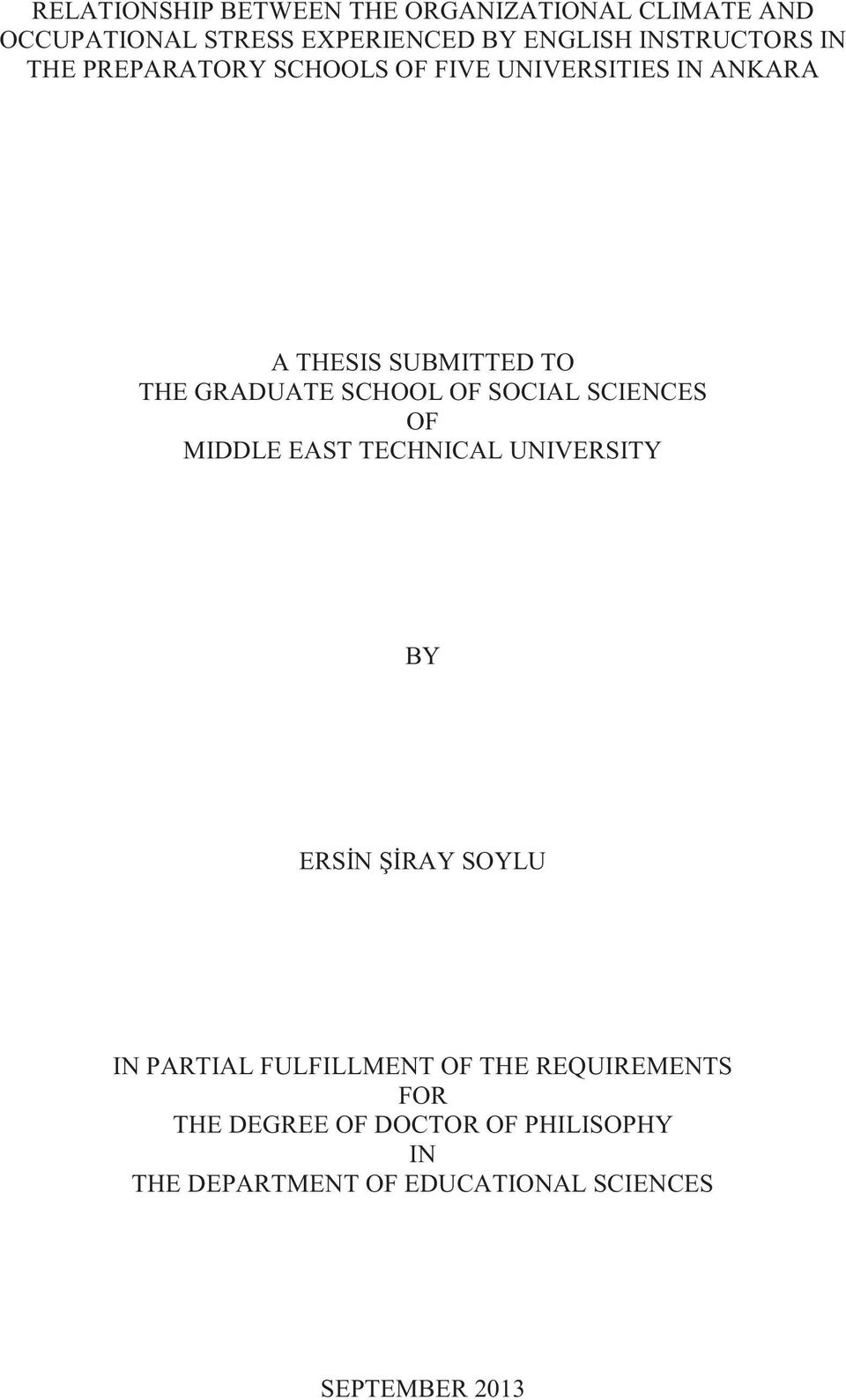 SCHOOL OF SOCIAL SCIENCES OF MIDDLE EAST TECHNICAL UNIVERSITY BY ERSİN ŞİRAY SOYLU IN PARTIAL FULFILLMENT